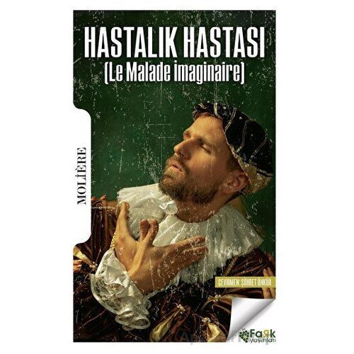 Hastalık Hastası - Moliere - Fark Yayınları