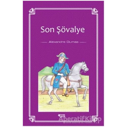Son Şövalye - Alexandre Dumas - Fark Yayınları