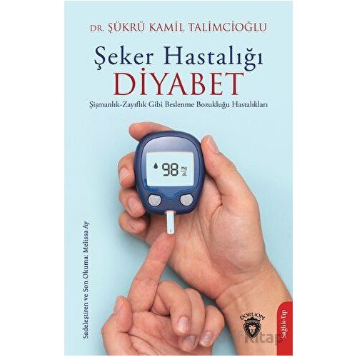 Şeker Hastalığı - Şükrü Kamil Talimcioğlu - Dorlion Yayınları
