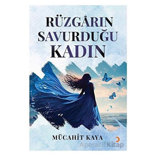 Rüzgarın Savurduğu Kadın - Mücahit Kaya - Cinius Yayınları