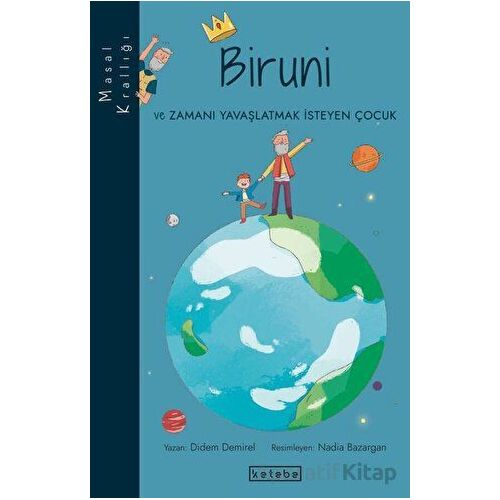 Masal Krallığı - Biruni - Didem Demirel - Ketebe Çocuk