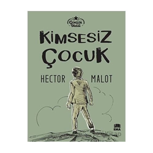 Kimsesiz Çocuk - Hector Malot - Ema Kitap