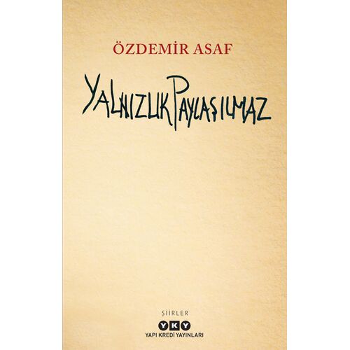 Yalnızlık Paylaşılmaz - Özdemir Asaf - Yapı Kredi Yayınları