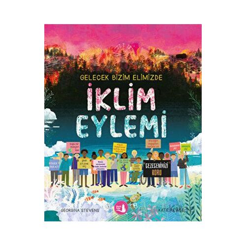 Gelecek Bizim Elimizde - İklim Eylemi - Georgina Stevens - Büyülü Fener