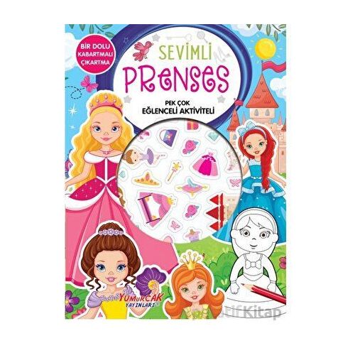 Sevimli Prenses -Pek Çok Eğlenceli Aktiviteli - Kolektif - Yumurcak Yayınları