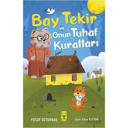 Bay Tekir ve Onun Tuhaf Kuralları - Yusuf Öztoprak - Timaş Çocuk
