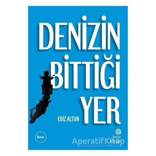 Denizin Bittiği Yer - Ediz Altun - Hep Kitap