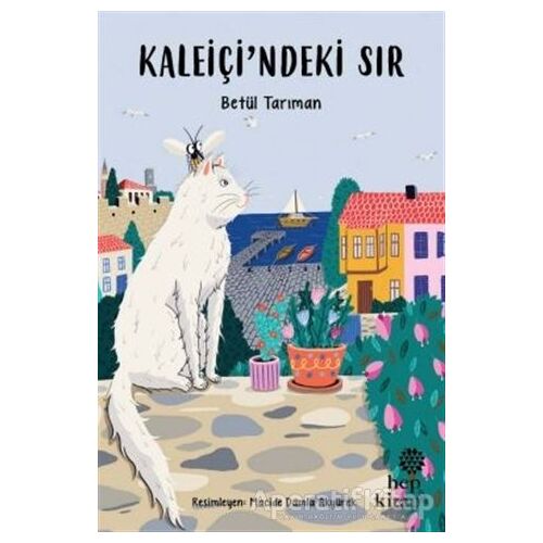 Kaleiçi’ndeki Sır - Betül Tarıman - Hep Kitap