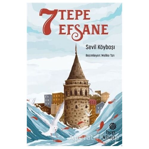 7 Tepe 7 Efsane - Sevil Köybaşı - Hep Kitap