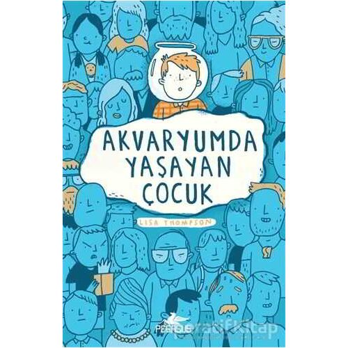 Akvaryumda Yaşayan Çocuk - Lisa Thompson - Pegasus Çocuk Yayınları