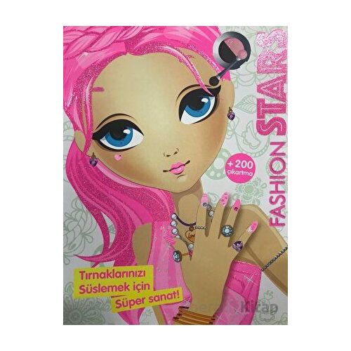 Fashion Stars Tırnaklarınızı Süslemek İçin Süper Sanat - 200 Çıkartma - Kolektif - Çiçek Yayıncılık