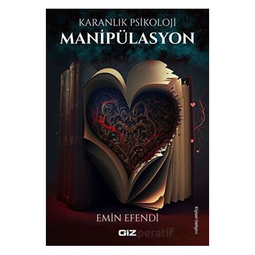Karanlık Psikoloji - Manipülasyon - Emin Efendi - Giz Kitap