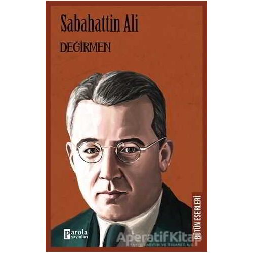 Değirmen - Sabahattin Ali - Parola Yayınları