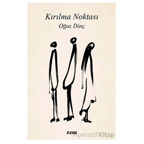 Kırılma Noktası - Oğuz Dinç - Aylak Adam Kültür Sanat Yayıncılık