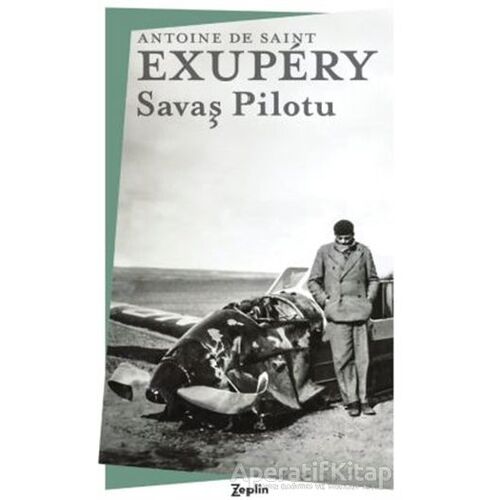 Savaş Pilotu - Antoine de Saint-Exupery - Zeplin Kitap