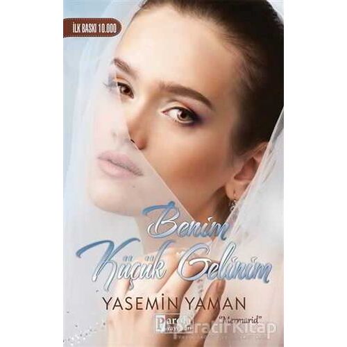 Benim Küçük Gelinim - Yasemin Yaman - Parola Yayınları