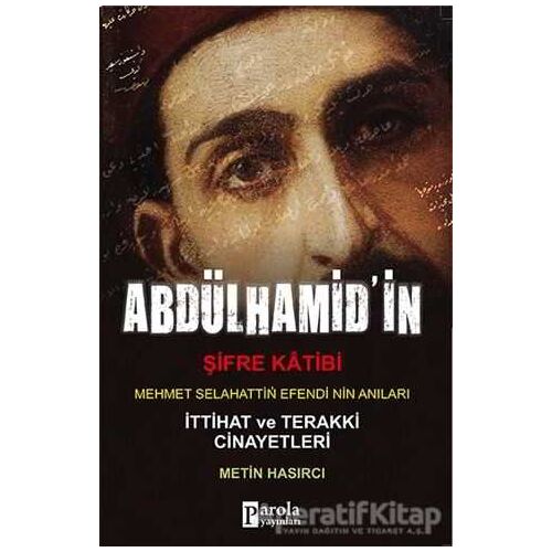 Abdülhamitin Şifre Katibi - Metin Hasırcı - Parola Yayınları