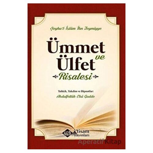 Ümmet ve Ülfet Risalesi - Şeyhul-İslam İbn Teymiyye - İtisam Yayınları