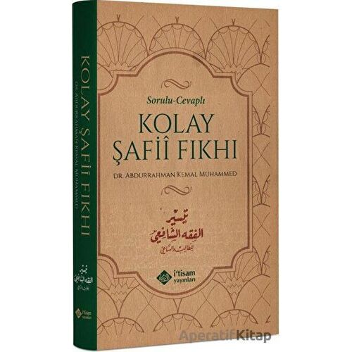Sorulu Cevaplı Kolay Şafi Fıkhı - Abdurrahman Kemal Muhammed - İtisam Yayınları