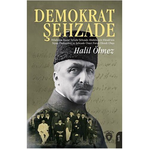 Demokrat Şehzade - Halil Ölmez - Dorlion Yayınları