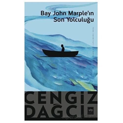 Bay John Marplein Son Yolculuğu - Cengiz Dağcı - Ötüken Neşriyat