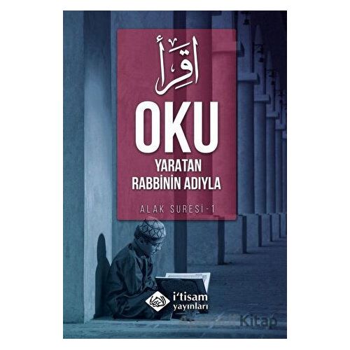 Oku Yaratan Rabbinin Adıyla - Abdullah Azadi - İtisam Yayınları