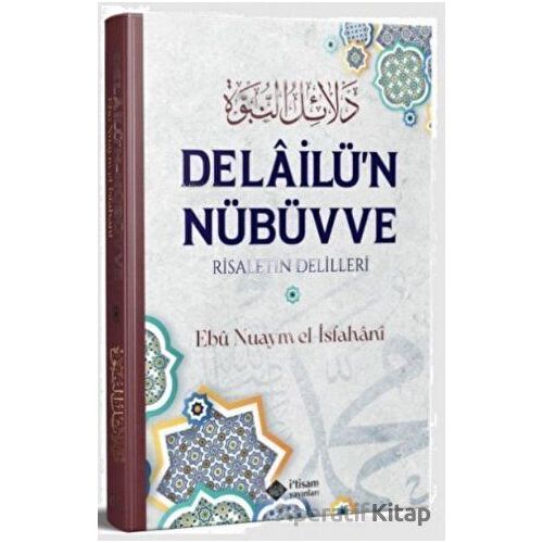 Delailun Nübüvve - Ebu Nuaym El-İsbehani - İtisam Yayınları