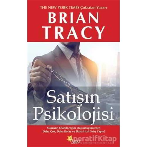 Satışın Psikolojisi - Brian Tracy - Beyaz Yayınları