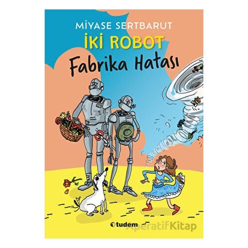 İki Robot - Fabrika Hatası - Miyase Sertbarut - Tudem Yayınları