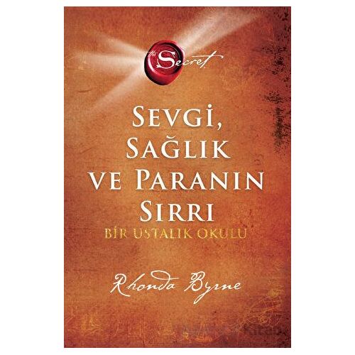 The Secret -Sevgi Sağlık ve Paranın Sırrı (Ciltli) - Rhonda Byrne - Artemis Yayınları