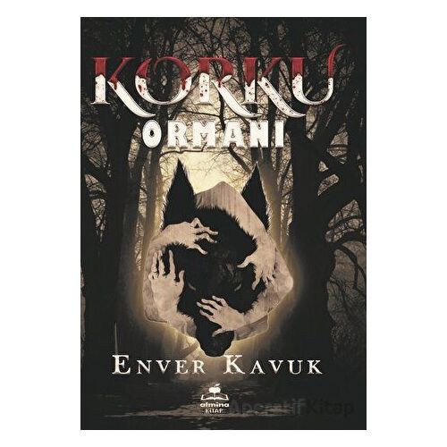 Korku Ormanı - Enver Kavuk - Almina Kitap