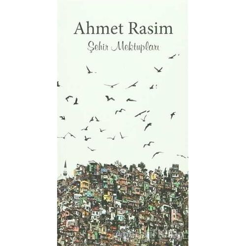 Şehir Mektupları - Ahmet Rasim - Mutena Yayınları