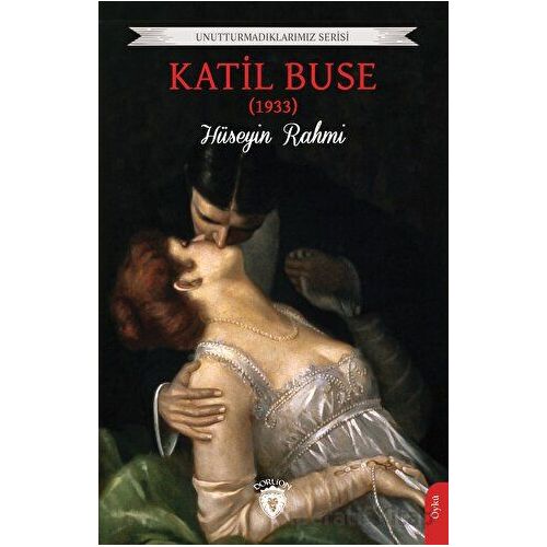 Katil Buse (1933) - Hüseyin Rahmi - Dorlion Yayınları