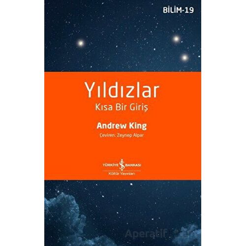 Yıldızlar - Kısa Bir Giriş - Andrew King - İş Bankası Kültür Yayınları