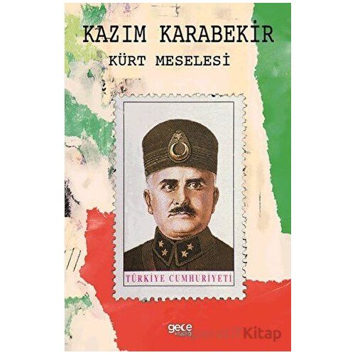 Kürt Meselesi - Kazım Karabekir - Gece Kitaplığı