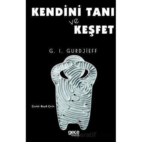 Kendini Tanı ve Keşfet - G. I. Gurdjieff - Gece Kitaplığı