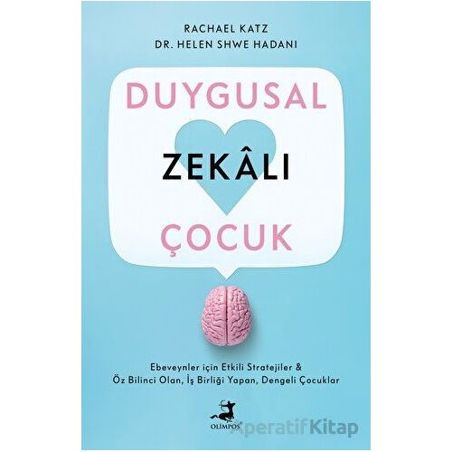 Duygusal Zekalı Çocuk - Rachael Katz - Olimpos Yayınları