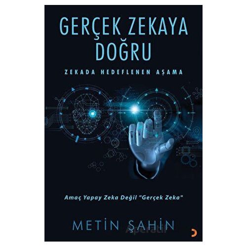 Gerçek Zekaya Doğru - Metin Şahin - Cinius Yayınları