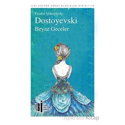 Beyaz Geceler - Fyodor Mihayloviç Dostoyevski - İlgi Kültür Sanat Yayınları