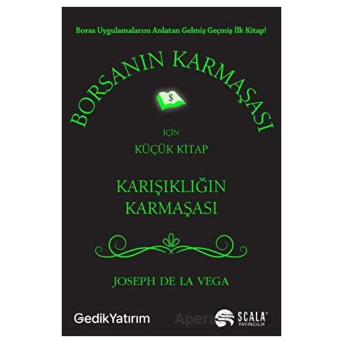 Borsanın Karmaşası İçin Küçük Kitap - Joseph De La Vega - Scala Yayıncılık