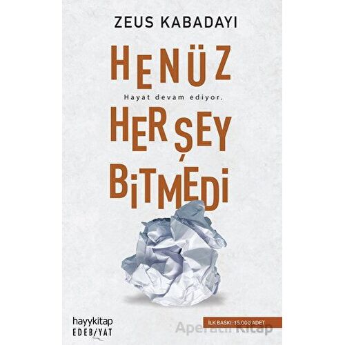 Henüz Her Şey Bitmedi - Zeus Kabadayı - Hayykitap