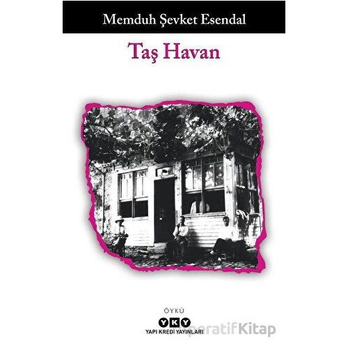 Taş Havan - Memduh Şevket Esendal - Yapı Kredi Yayınları