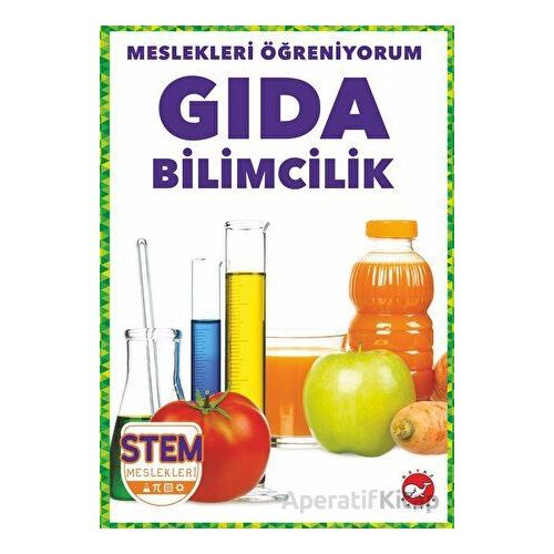 Meslekleri Öğreniyorum - Gıda Bilimcilik Stem Meslekleri