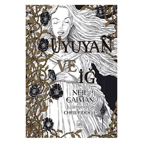 Uyuyan ve İğ - Neil Gaiman - İthaki Yayınları