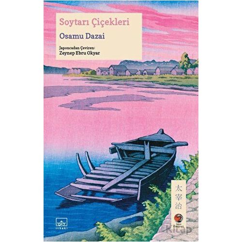 Soytarı Çiçekleri - Osamu Dazai - İthaki Yayınları