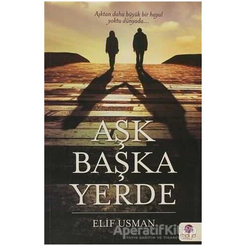 Aşk Başka Yerde - Elif Usman - Maya Kitap