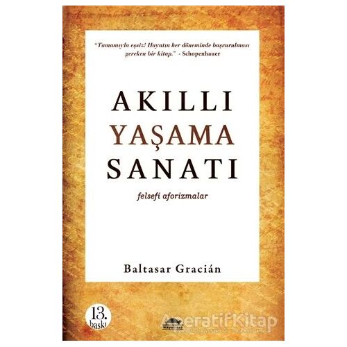 Akıllı Yaşama Sanatı - Baltasar Gracian - Maya Kitap