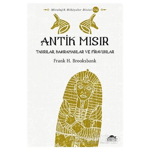 Antik Mısır Hikayeleri - Frank Henry Brooksbank - Maya Kitap