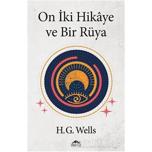 On İki Hikaye ve Bir Rüya - Herbert George Wells - Maya Kitap