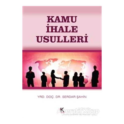 Kamu İhale Usulleri - Serdar Şahin - Kuram Kitap